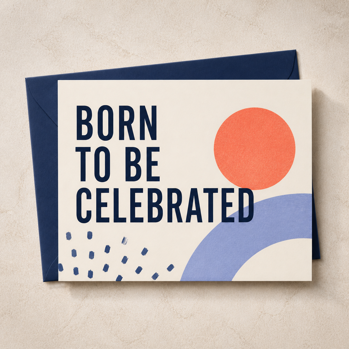 Born to Be Celebrated birthday card styled with a navy envelope